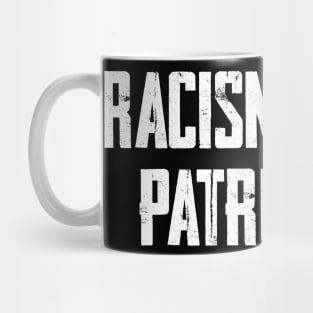 Racism Is Not Patriotism Mug